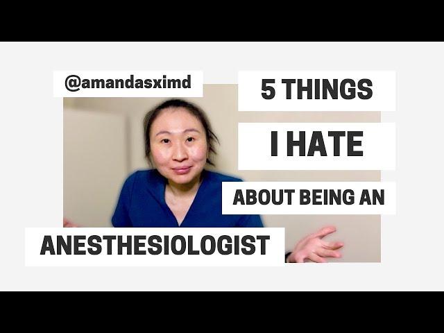 5 things I HATE about being an anesthesiologist