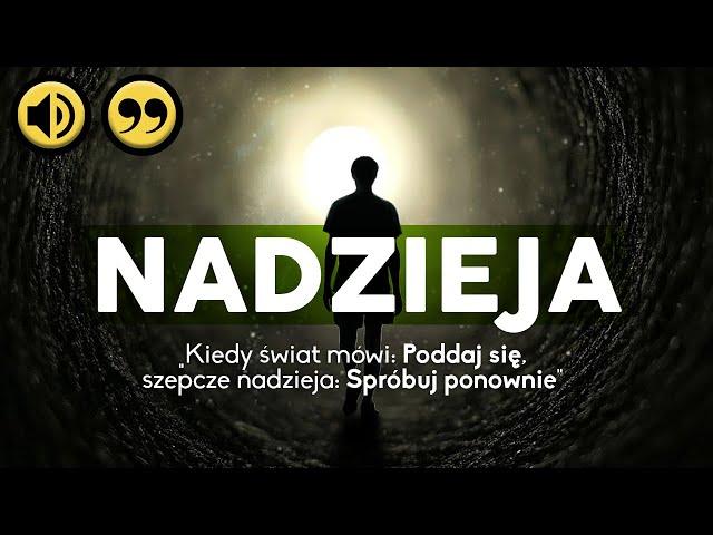 🟤 Nigdy nie trać NADZIEI! - 55 cytatów, które podniosą Cię na duchu!