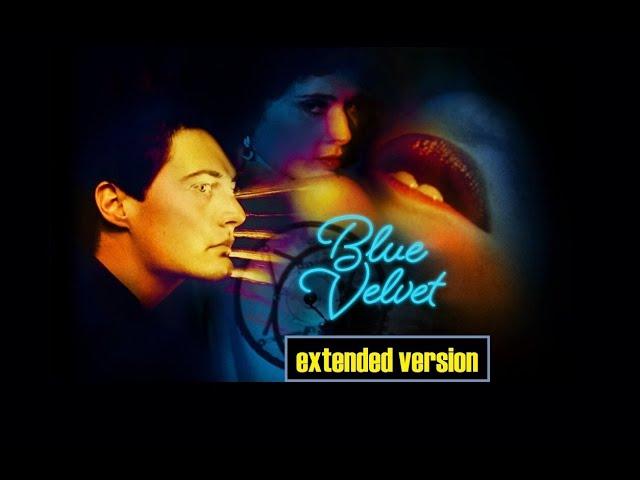 David Lynch's Blue Velvet – Extended Cut