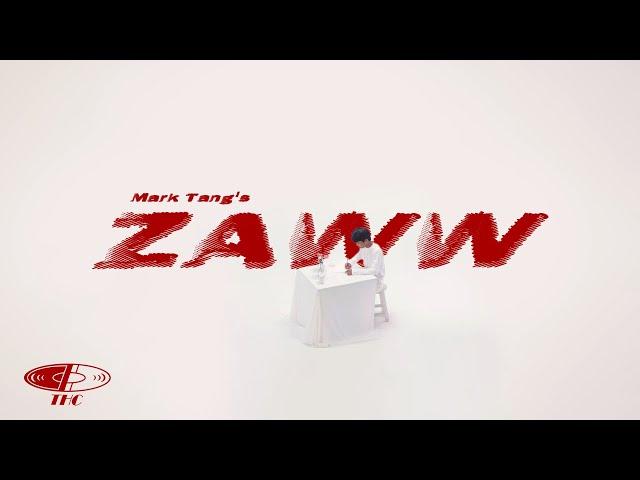 Mark Tang - Zaww (Official MV)