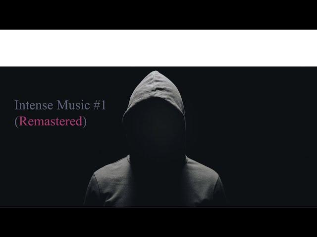 Intense Music Sample | Remastered