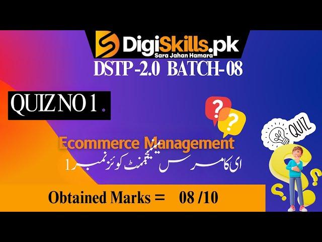 ecommerce management quiz 1 batch 8 digiskills | dstp 2.0 batch 08 #digiskillspk #ecommerce