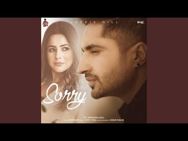 Keh gayi Sorry (feat. Shehnaz Gill)