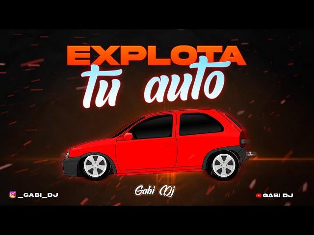 EXPLOTA TU AUTO #2 ( Mix Perreo Rkt ) - ENGANCHADO RKT x GABI DJ 