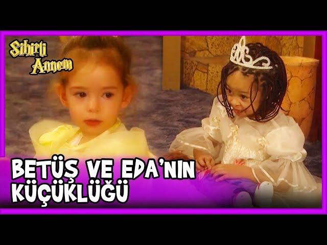 Betüş ve Eda'nın Küçüklüğü - Sihirli Annem 41. Bölüm