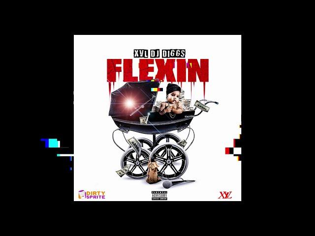 XVL DJ Diggs - FLEXIN 2 #DirtySprite (2024)