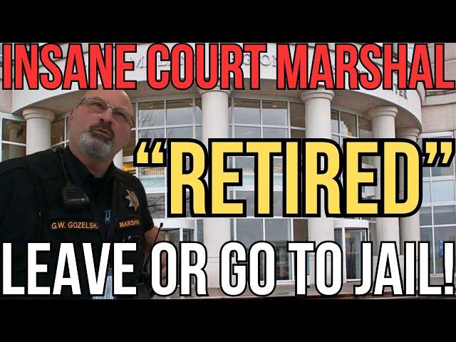INSANE COURT MARSHAL - RETIRED AFTER INTERNAL AFFAIRS INVESTIGATION!!! VICTORY!!!!!!!!!!!
