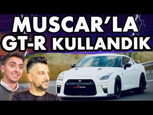 Muscar'la Nissan GT-R Kullanıyoruz !