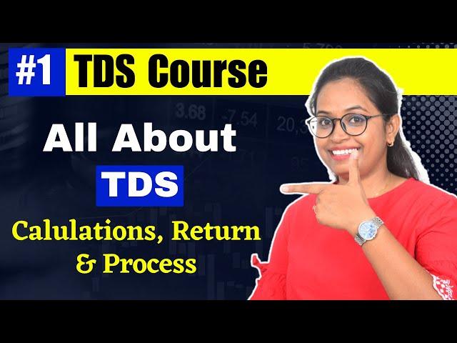 #1 All about TDS | Tax deduction at source | TDS course