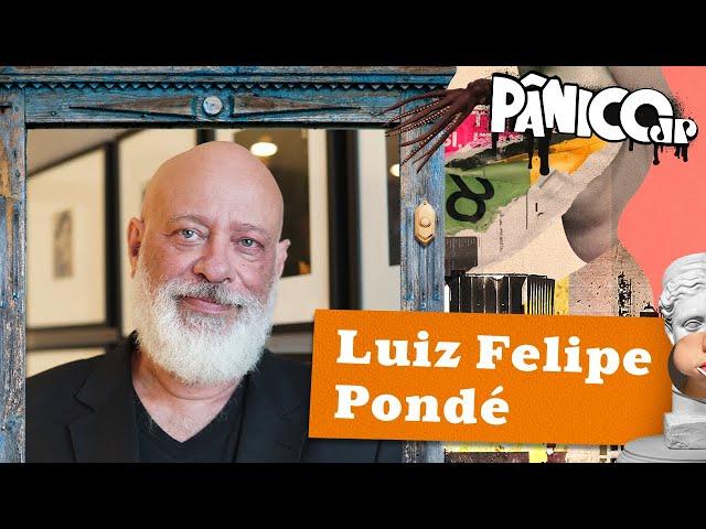 LUIZ FELIPE PONDÉ | PÂNICO - 19/11/2024