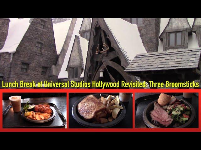 Lunch Break at Universal Studios Hollywood revisited- The Three Broomsticks