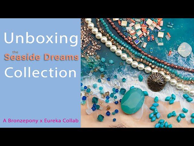 Take a look inside the Seaside Dreams Beads Collection - Bronzepony x Eureka Collab Unboxing 