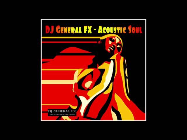 DJ General FX - Acoustic Soul [MixTape]