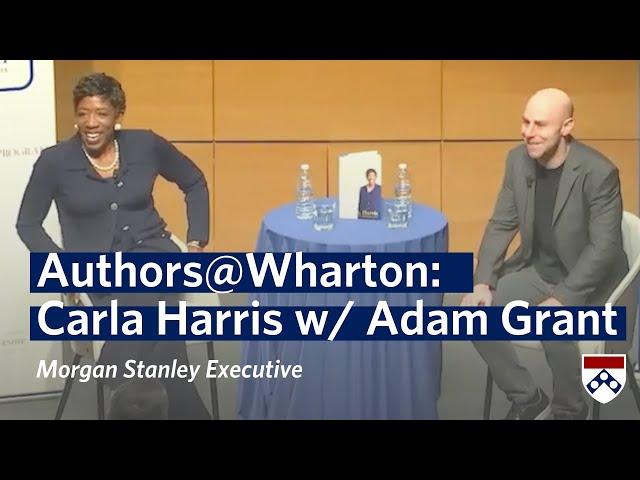 Carla Harris Interview w/ Adam Grant on Impactful Leadership – Authors@Wharton Event