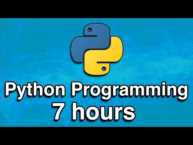 Python Programming All-in-One Tutorial Series (7 HOURS!)