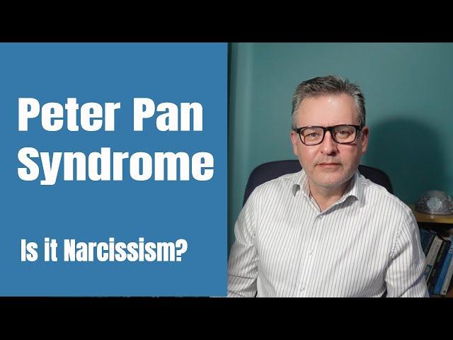 Peter Pan Syndrome - and Narcissism?