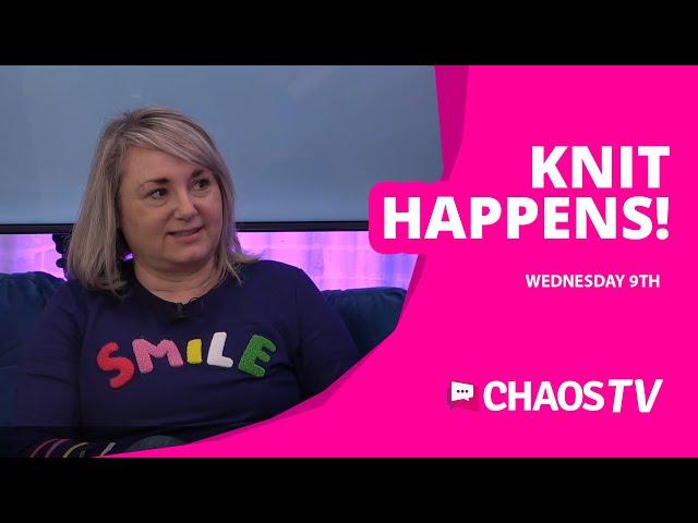CHAOS TV - Knit Happens
