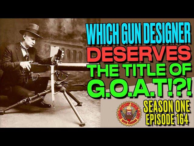 Which Gun Designer Deserves the Title of G.O.A.T!?!