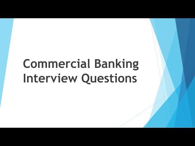 Commercial Banking Interview Questions