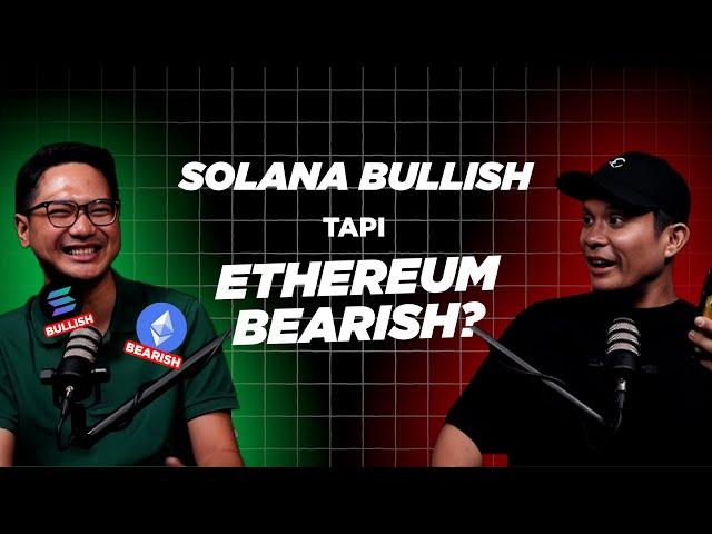 BLP #3: SOLANA BULLISH, TAPI ETHEREUM BEARISH?!?!