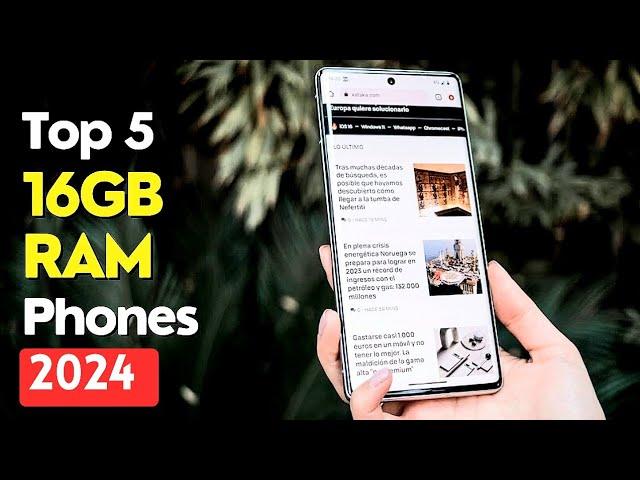 Top 5 : Best 16GB RAM Phones 2024