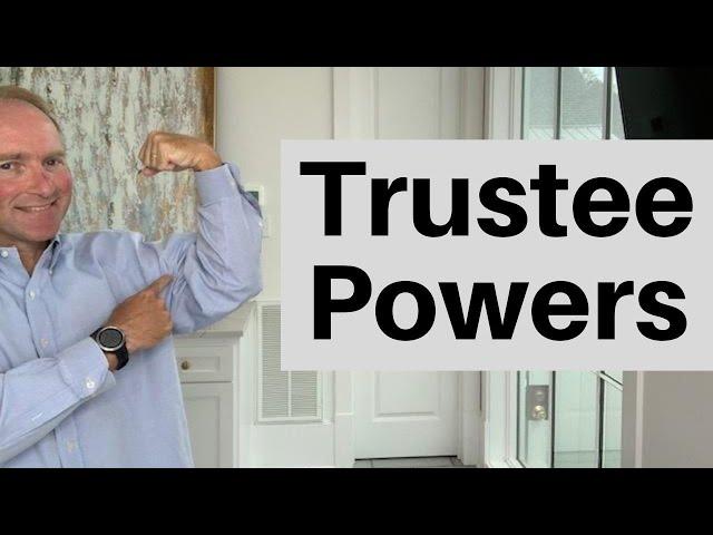 Six Powers Of A Trustee