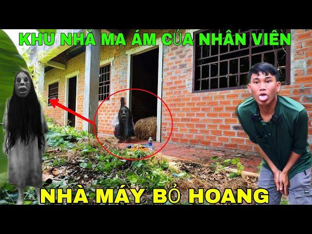 Ớn Lạnh Với Nhà Máy Bỏ Hoang Giá Trị Đến Nghìn Tỷ Và Khu Nhà Ma Ám Của Nhiên Viên Nhà Máy - Phim Ma