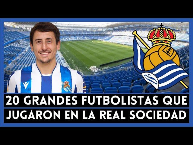 20 de los Mejores Futbolistas que Jugaron en la REAL SOCIEDAD 