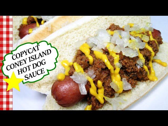 COPYCAT Original Coney Island Hot Dog Meat Chili Sauce Recipe