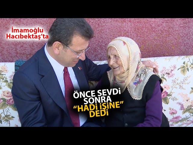 Nevşehirli yaşlı teyze Ekrem İmamoğlu'nu önce sevdi, sonra "hadi işine" dedi