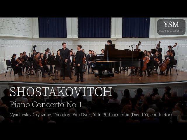 D. SHOSTAKOVITCH - Piano Concerto No 1 - V. Gryaznov, Theo Van Dyck, David Yi, Yale Philharmonia