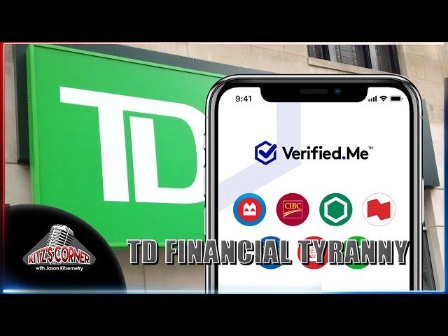 TD Canada Trust announces Digital ID system loosing your financial freedom