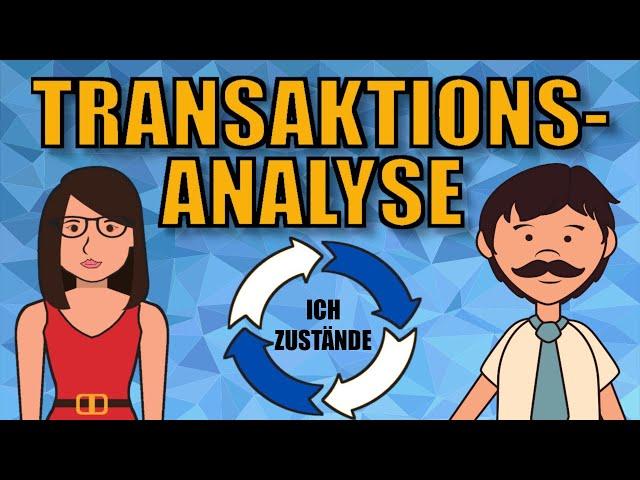 TRANSAKTIONSANALYSE - die Transaktionsanalyse nach Eric Berne einfach erklärt (1/2) | ERZIEHERKANAL