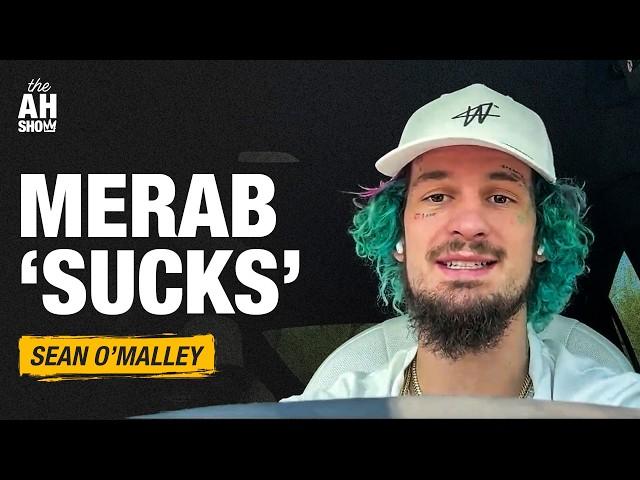 Sean O'Malley knows he's still 'better' than Merab Dvailishvili | The Ariel Helwani Show