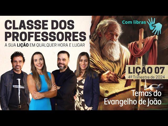 Lição 07 | Bem Aventurados os que creram | Classe dos Professores (4º trim. 2024) Libras