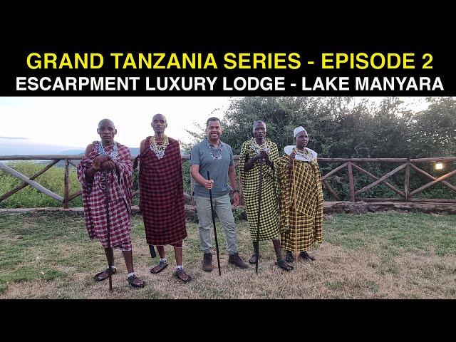 TANZANIA:ULTIMATE TRAVEL GUIDE FOR SAFARI| ESCARPMENT LUXURY LODGE, LAKE MANYARA | EPISODE 2