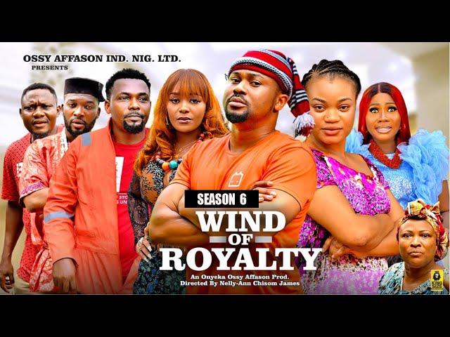 WIND OF ROYALTY (SEASON 6) - 2025 Latest Nigerian Nollywood Movie || Trending New Nollywood Movie