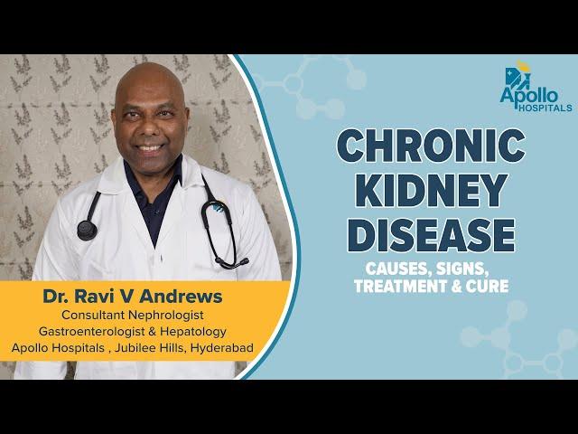 Apollo Hospitals | Chronic Kidney Disease | Dr. Ravi V Andrews