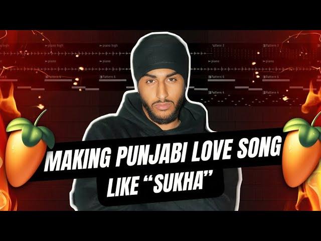 How to Make Punjabi Romantic Song In FL Studio | Like SUKHA | Fl Studio (Hindi) | SUKHA | Fl Studio