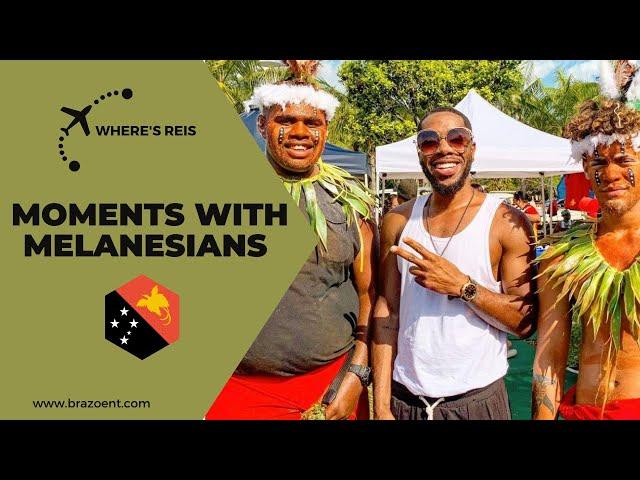 WHERE'S REIS | Moments With Melanesians | BRAZOFUERTE