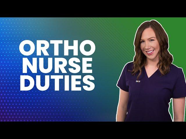 Ortho Nurse Duties | Fresh RN®