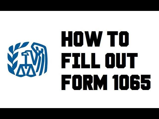 How to fill out Form 1065 - U.S. Return of Partnership Income - LLC - Example Completed Explained