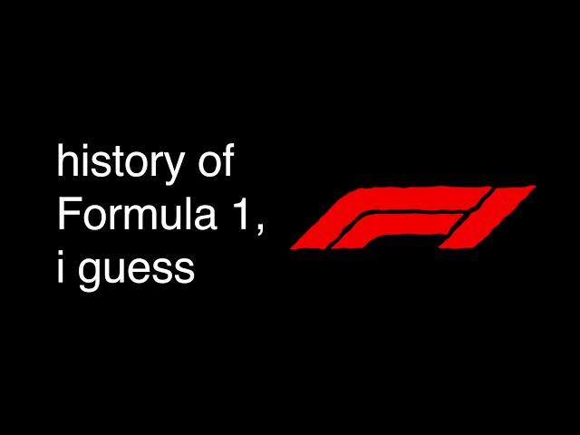 the entire history of Formula 1, i guess