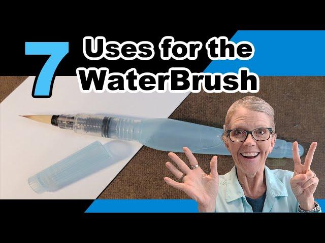 Water Brush - Seven WAYS to use it!