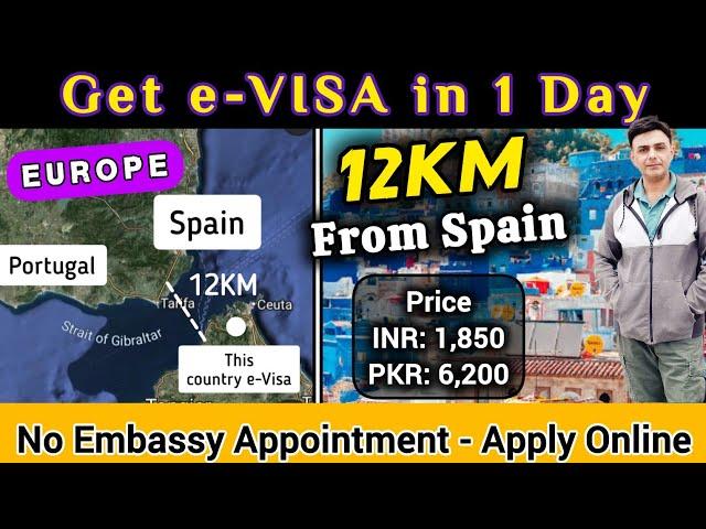 Get e-Visa in Just 1 Day || only 12KM from Spain || Easy Visa For Pakistani / Indians #evisa #visit