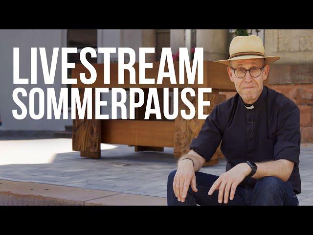 Livestream Sommerpause 2022