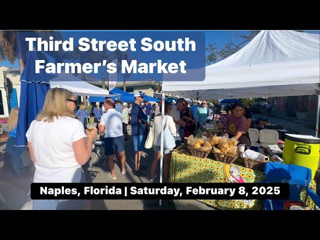 A Quick Look at the Third Street South Farmer’s Market in Naples, Florida | Saturday, Feb. 8, 2025