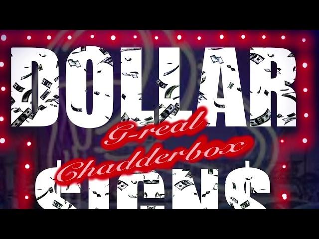 Greal ft Chadderbox- Dollar$igns (prod.toxicismad)