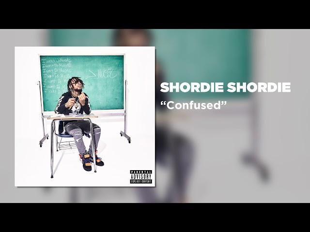 Shordie Shordie - Confused (Official Audio)