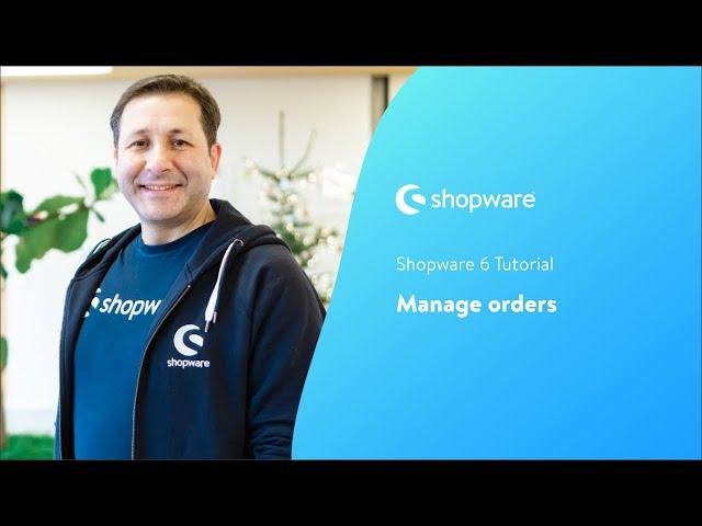 Manage orders (Shopware 6 Tutorial EN)